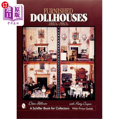海外直订Furnished Dollhouses: 1880s to 1980s 家具玩具屋:19世纪80年代到80年代