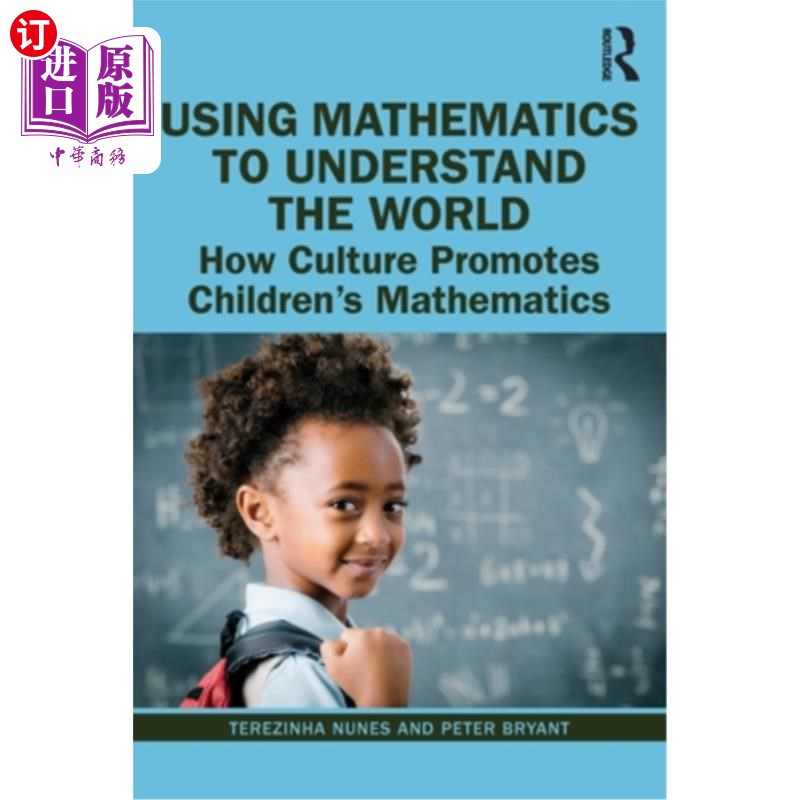 海外直订Using Mathematics to Understand the World: How Culture Promotes Children's Mathe 用数学来理解世界:文化如何