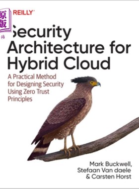 海外直订Security Architecture for Hybrid Cloud: A Practical Method for Designing Securit 混合云的安全架构：一种使用