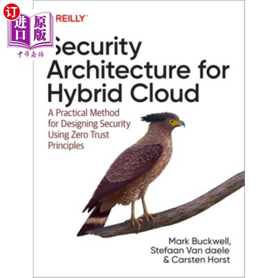 海外直订Security Architecture for Hybrid Cloud: A Practical Method for Designing Securit 混合云的安全架构：一种使用