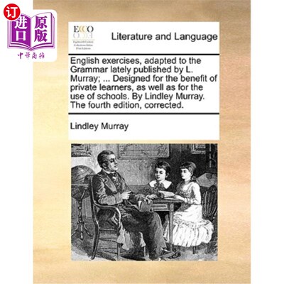 海外直订English Exercises, Adapted to the Grammar Lately Published by L. Murray; ... Des L. Murray最