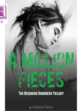 海外直订A Million Pieces: The Becoming Unbroken Trilogy 《百万碎片》三部曲
