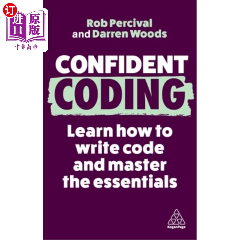 海外直订Confident Coding: Learn How to Code and Master the Essentials 自信编码:学习如何编码和掌握要领