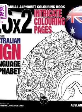 海外直订26x2 Intricate Colouring Pages with the Australian Sign Language Alphabet: AUSLA 26x2复杂的澳大利亚手语字母
