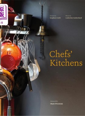 海外直订Chefs' Kitchens: Inside the Homes of Australia's Culinary Connoisseurs 《厨师的厨房:澳大利亚烹饪鉴赏家的家