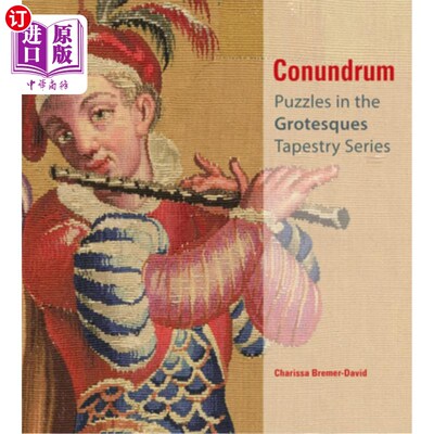 海外直订Conundrum: Puzzles in the Grotesques Tapestry Series 谜题:怪诞挂毯系列中的谜题