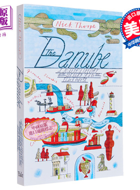 The Danube A Journey Upriver from the Black Sea to the Black Fore 英文原版 多瑙河 从黑海到黑森林 Nick Thorpe【中商?