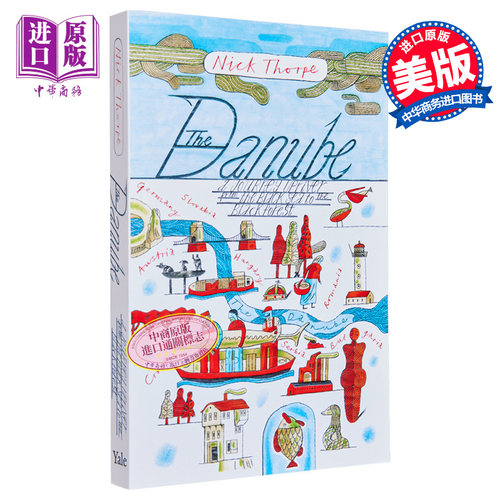 The Danube A Journey Upriver from the Black Sea to the Black Fore 英文原版 多瑙河 从黑海到黑森林 Nick Thorpe【中商?