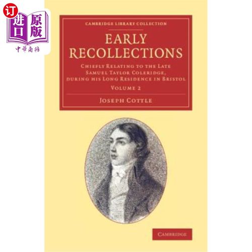 海外直订Early Recollections: Chiefly Relating to the Late Samuel Taylor Coleridge, Durin 早期回忆：主要是关于已故的