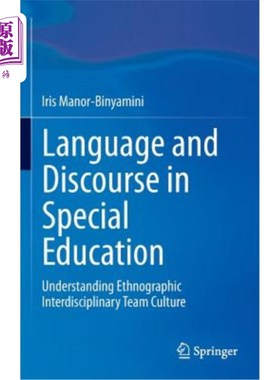 海外直订Language and Discourse in Special Education: Understanding Ethnographic Interdis 特殊教育中的语言与话语:理