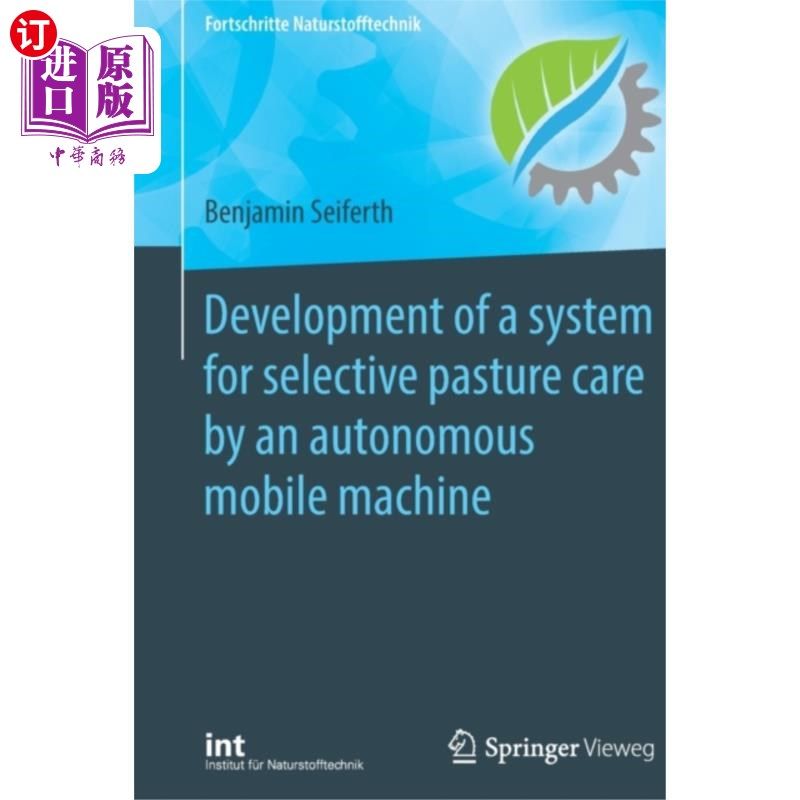 海外直订Development of a system for selective pasture ca... 自主移动机器选择性草场护理系统的研制