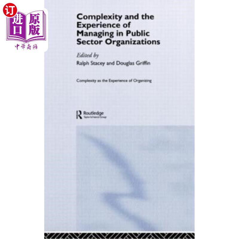 海外直订医药图书Complexity and the Experience of Managing in Public Sector Organizations 公共部门组织管理的复杂性与