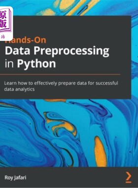 海外直订Hands-On Data Preprocessing in Python: Learn how to effectively prepare data for Python中的实际