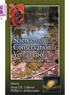 海外直订Science and Conservation of Vernal Pools in Nort... 北美东北部春水池的科学与保护