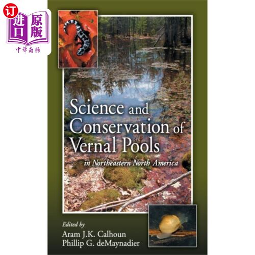 海外直订Science and Conservation of Vernal Pools in Nort... 北美东北部春水池的科学与保护