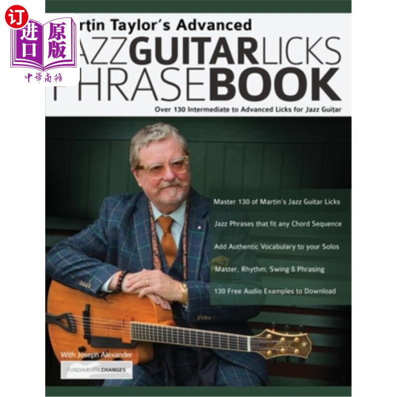 海外直订Martin Taylor's Advanced Jazz Guitar Licks Phrase Book: Over 130 Intermediate to 马丁泰勒的高级爵士吉他舔短