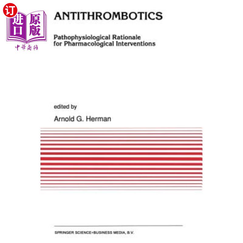 海外直订医药图书Antithrombotics: Pathophysiological Rationale for Pharmacological Interventions 抗血栓药物：药理干