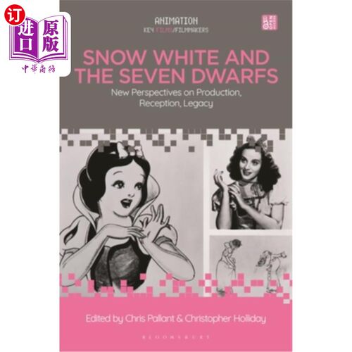 海外直订Snow White and the Seven Dwarfs: New Perspectives on Production, Reception, Lega 《白雪公主和七个小矮人:生