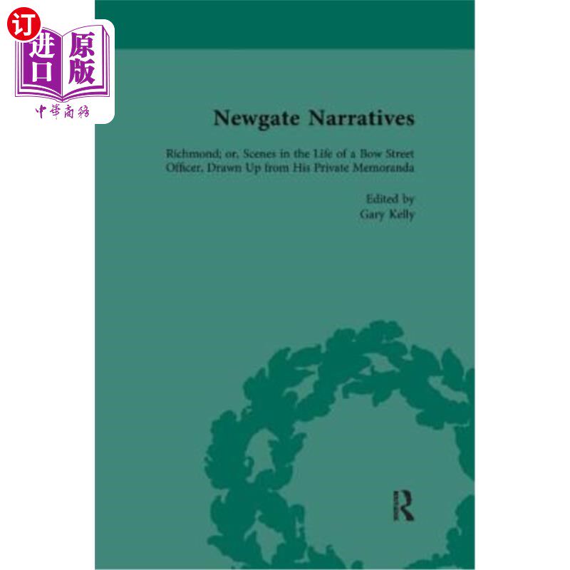 海外直订Newgate Narratives Vol 2: Richmond; Or, Scenes in the Life of a Bow Street Offic 新门叙事卷2:里士满;或者，