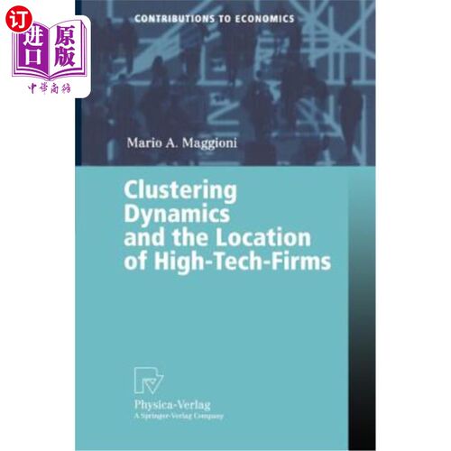 海外直订Clustering Dynamics and the Location of High-Tech-Firms 集群动态与高科技企业定位
