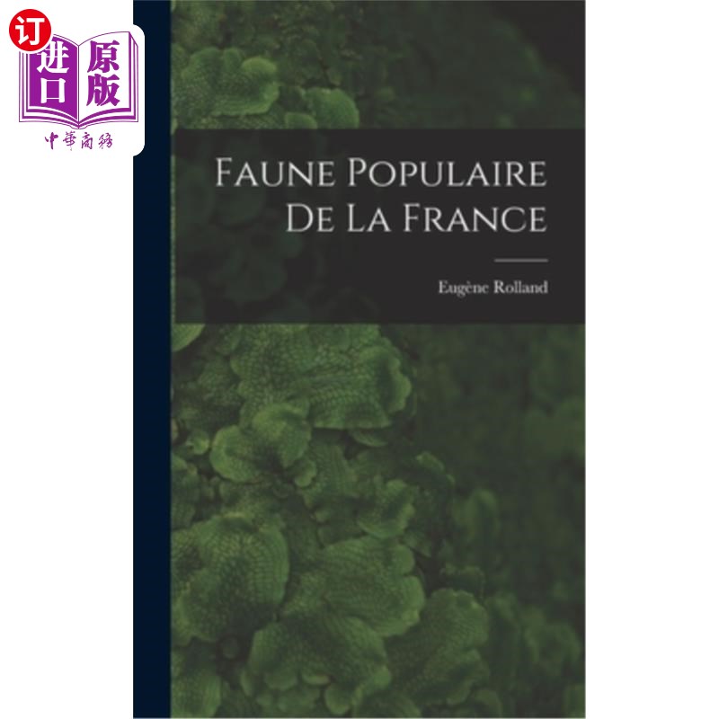 海外直订Faune Populaire de la France 法国流行的动物群