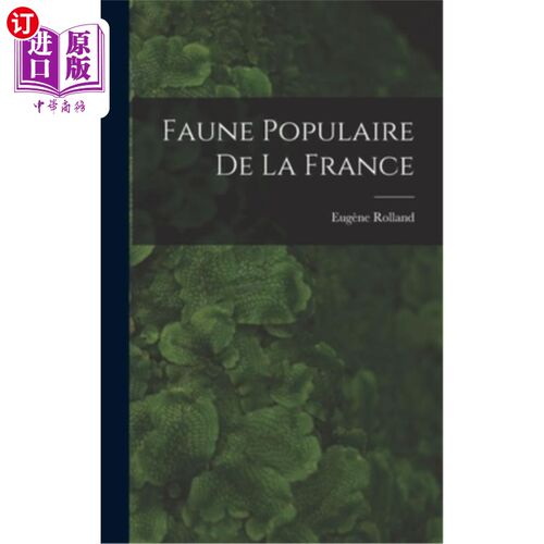 海外直订Faune Populaire de la France 法国流行的动物群