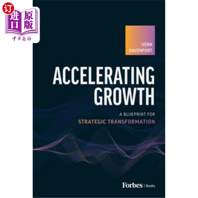 海外直订Accelerating Growth: A Blueprint for Strategic Transformation 增长：战略转型蓝图