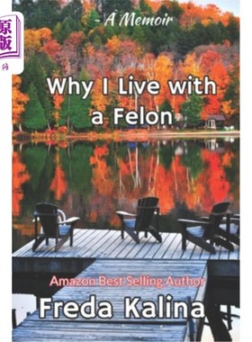 海外直订Why I Live With A Felon: A Memoir 我为什么和一个重罪犯住在一起:一本回忆录