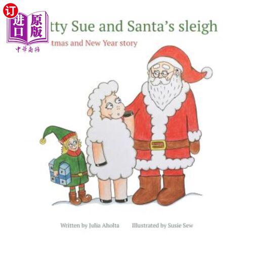 海外直订Betty Sue and Santa's sleigh Christmas Story: Betty Sue and Santa's sleigh Chris 贝蒂苏和圣诞老人的雪橇圣诞