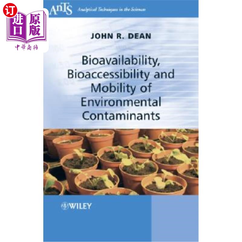 海外直订Bioavailability, Bioaccessibility and Mobility of Environmental Contaminants 环境污染物的生物利用度、生物可