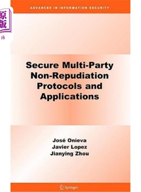 海外直订Secure Multi-Party Non-Repudiation Protocols and Applications 安全多方不可否认协议和应用