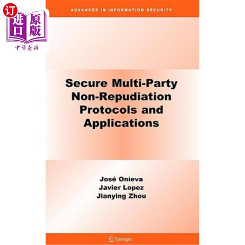 海外直订Secure Multi-Party Non-Repudiation Protocols and Applications 安全多方不可否认协议和应用