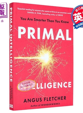 原始智能 你比自己想象的更聪明 Primal Intelligence You Are Smarter Than You Know 英文原版 Angus Fletcher【中商原版】