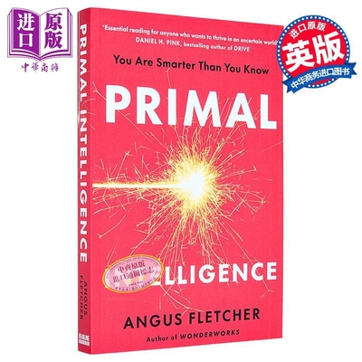 原始智能 你比自己想象的更聪明 Primal Intelligence You Are Smarter Than You Know 英文原版 Angus Fletcher【中商原版】