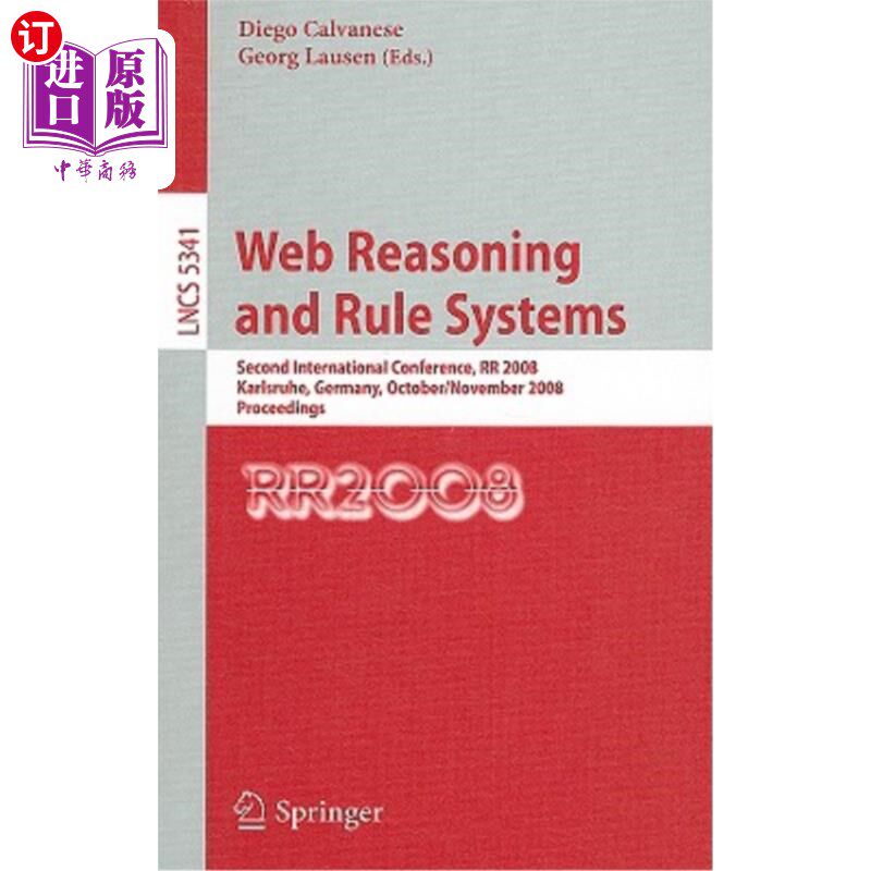 海外直订Web Reasoning and Rule Systems: Second International Conference, RR 2008, Karlsr 推理和规则系统:第二届