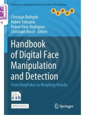 海外直订Handbook of Digital Face Manipulation and Detection: From Deepfakes to Morphing  数字人脸操作与检测手册:从