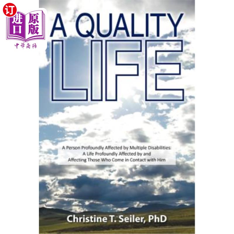 海外直订A Quality Life: A Person Profoundly Affected by Multiple Disabilties: A Life Pro 一种高质量的生活：一个深受