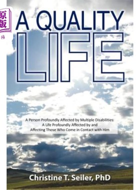 海外直订A Quality Life: A Person Profoundly Affected by Multiple Disabilties: A Life Pro 一种高质量的生活：一个深受