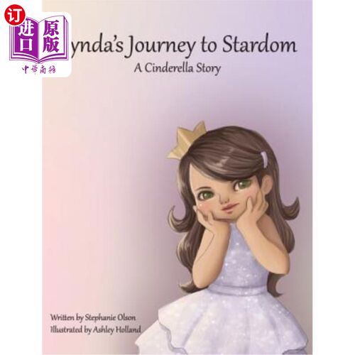 海外直订Cynda's Journey to Stardom: A Cinderella Tale 辛达的明星之旅:灰姑娘的故事