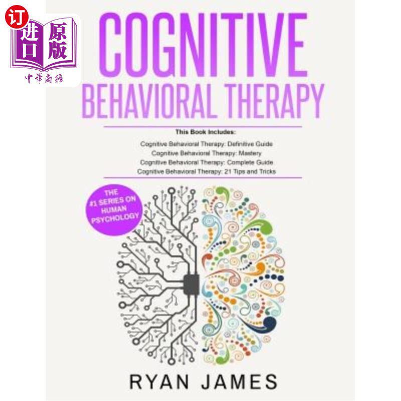 海外直订医药图书Cognitive Behavioral Therapy: Ultimate 4 Book Bundle to Retrain Your Brain and O 认知行为疗法：4本