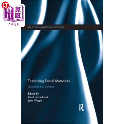 海外直订Theorizing Social Memories: Concepts and Contexts 社会记忆的理论化：概念与语境