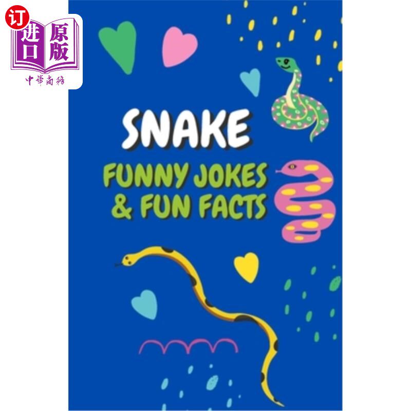 海外直订Snake Jokes & Fun Facts: Funny Jokes for Kids 蛇的笑话和有趣的事实：给孩子们的有趣笑话