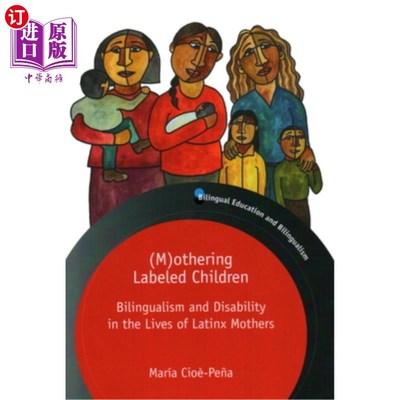 海外直订(M)Othering Labeled Children: Bilingualism and Disability in the Lives of Latinx (M)其他被标记的儿童:拉丁裔