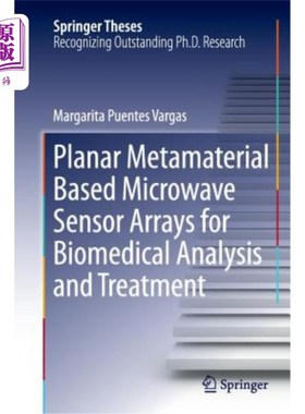 海外直订Planar Metamaterial Based Microwave Sensor Arrays for Biomedical Analysis and Tr 用于生物医学分析和治疗的平