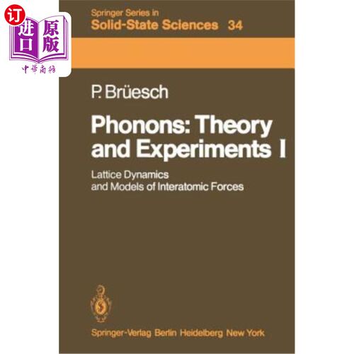 海外直订Phonons: Theory and Experiments I: Lattice Dynamics and Models of Interatomic Fo 声子：理论与实验Ⅰ：晶格动