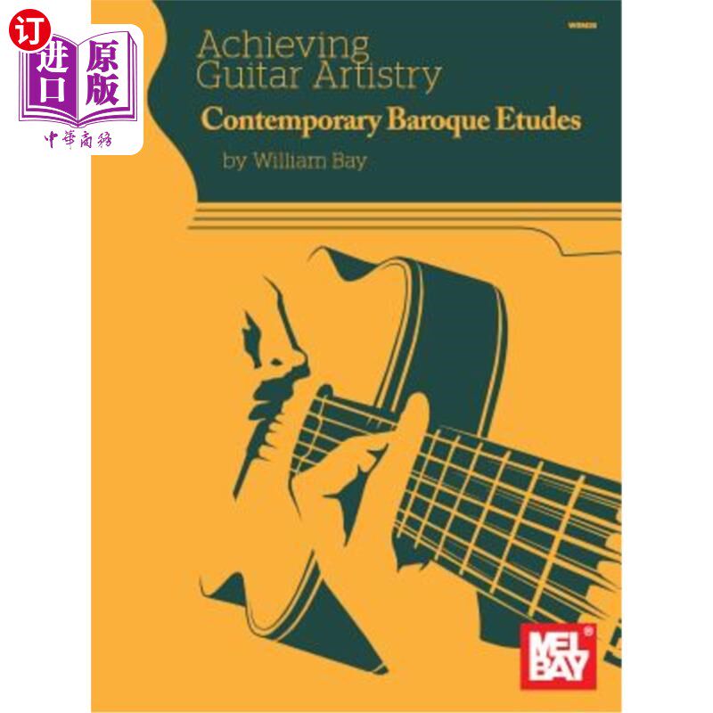 海外直订Achieving Guitar Artistry: Contemporary Baroque Etudes 成就吉他艺术:现代巴洛克练习曲