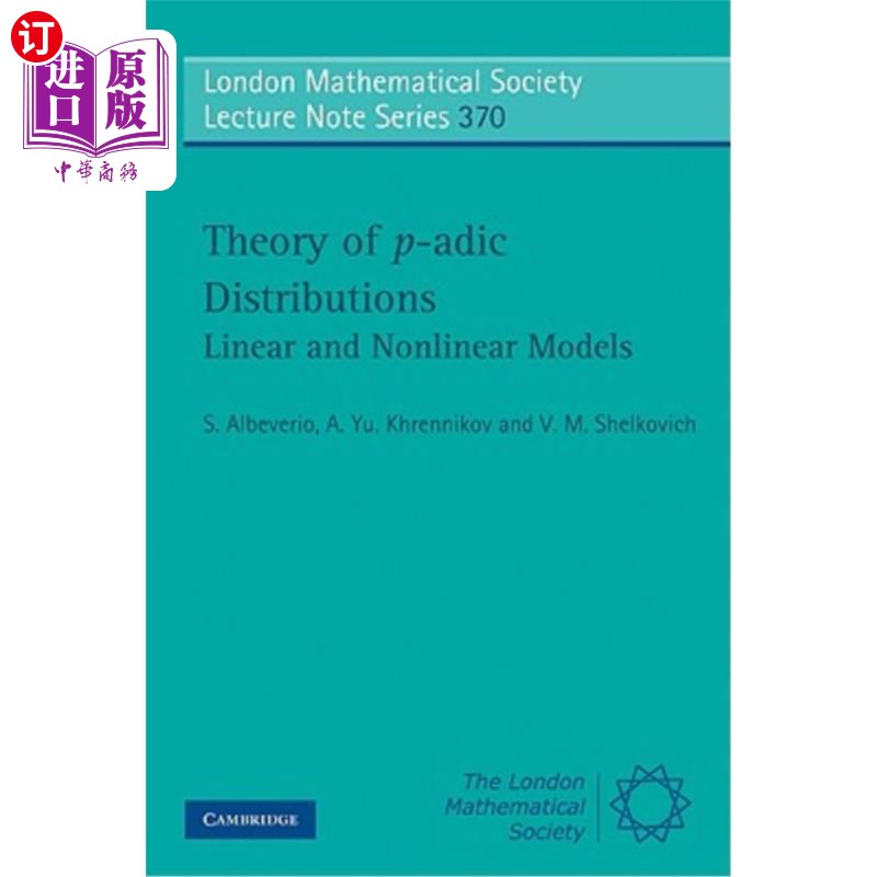 海外直订Theory of P-Adic Distributions: Linear and Nonlinear Models P-Adic分布理论：线性和非线性模型-封面