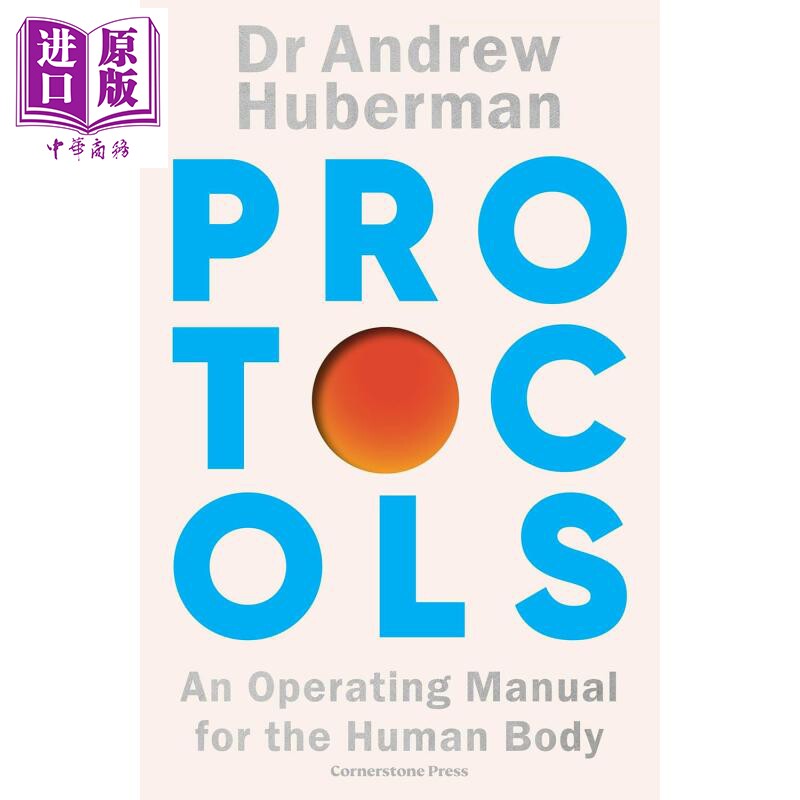 预售 安德鲁 胡伯曼 协议 人体操作手册 Protocols An Operating Manual for the Human Body 英文原版 Andrew Huberman【中商原版
