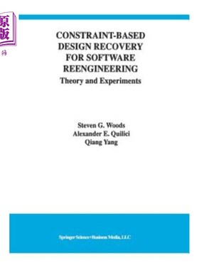 海外直订Constraint-Based Design Recovery for Software Reengineering: Theory and Experime 基于约束的软件再工程设计恢