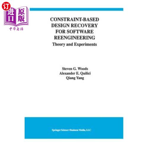 海外直订Constraint-Based Design Recovery for Software Reengineering: Theory and Experime 基于约束的软件再工程设计恢